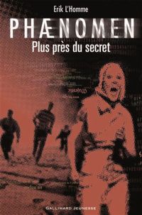 Erik L'homme - Phænomen: Plus près du secret