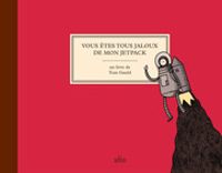 Couverture du livre Vous êtes tous jaloux de mon jetpack - Tom Gauld