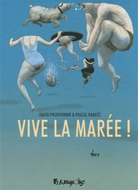 Couverture du livre Vive la marée ! - Pascal Rabate - David Prudhomme