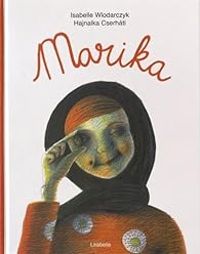 Couverture du livre Marika - Isabelle Wlodarczyk - Hajnalka Cserhati