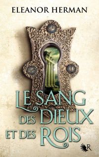 Eleanor Herman - Le Sang des dieux et des rois - Livre I 