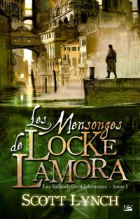 Scott Lynch - Les Mensonges de Locke Lamora