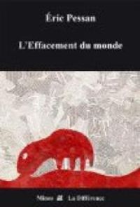 Ric Pessan - L'effacement du monde