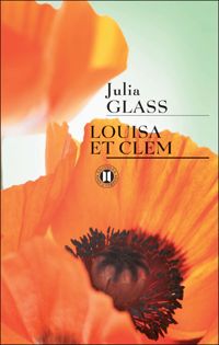 Julia Glass - Louisa et Clem