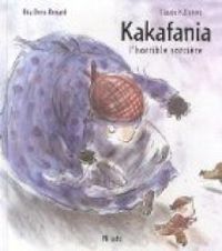 Couverture du livre Kakafania - Beatrice Deru Renard - Claude K Dubois