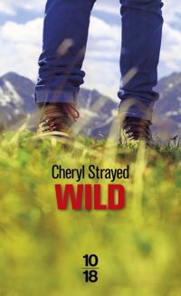 Couverture du livre Wild - Cheryl Strayed