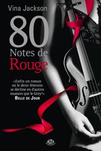 Couverture du livre La Trilogie 80 notes, Tome : 80 notes de rouge - Vina Jackson