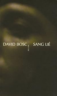 David Bosc - Sang lié