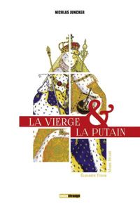 Nicolas Juncker - La Vierge et la Putain - Coffret