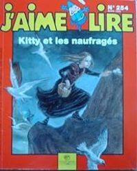 Jaime Lire - J'aime lire, n°254 : Kitty et les naufragés