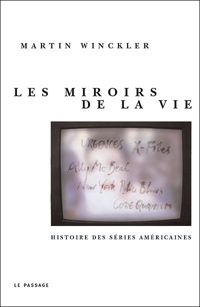 Couverture du livre Les Miroirs de la vie  - Martin Winckler