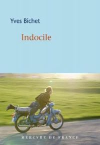 Yves Bichet - Indocile