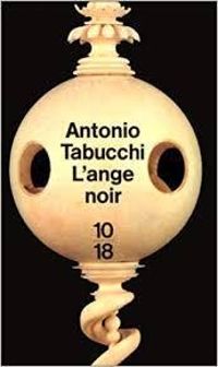 Antonio Tabucchi - L'Ange noir