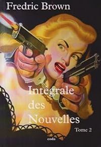 Fredric Brown - Intégrale des Nouvelles