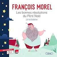 Couverture du livre Les bonnes résolutions du Père Noël - Francois Morel