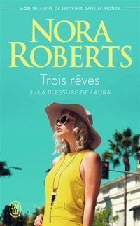 Nora Roberts - La blessure de Laura