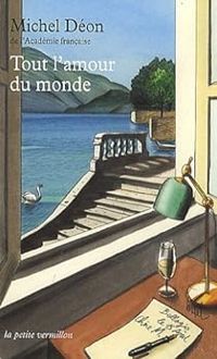 Couverture du livre Tout l'amour du monde - Michel Deon