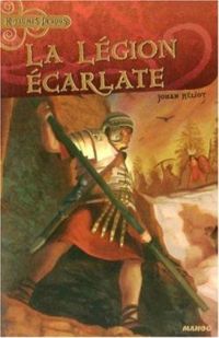 Couverture du livre La légion écarlate - Johan Heliot