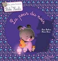 Nadia Berkane - Bébé Koala : La peur du noir