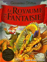 Geronimo Stilton - Le Royaume de la fantaisie