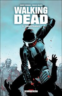 Couverture du livre Monstrueux - Robert Kirkman - Charlie Adlard