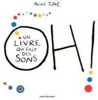 Couverture du livre Oh ! Un livre qui fait des sons - Herve Tullet