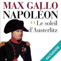 Couverture du livre Le soleil d'Austerlitz - Max Gallo