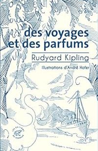 Couverture du livre Des voyages et des parfums - Rudyard Kipling