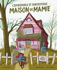 Xavier Salomo - L'effroyable et fantastique maison de Mamie