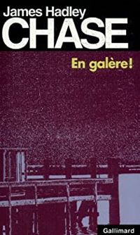 James Hadley Chase - En galère !