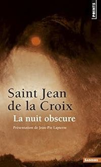 Jean De La Croix - Dominique Poirot - La nuit obscure