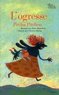 Gilles Bizouerne - L'ogresse Pitcha Pitchou