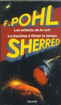 Thomas L Sherred - Frederik Pohl - La machine à filmer le temps