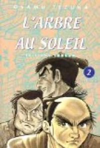 Couverture du livre L'Arbre au Soleil - Osamu Tezuka