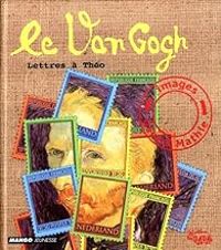 Gerard Mathie - Le Van Gogh. Lettres à Théo