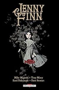 Couverture du livre Jenny Finn - Mike Mignola - Dave Stewart - Farel Dalrymple - Troy Nixey