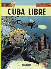 Jacques Martin - Roger Seiter - Cuba libre