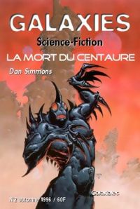 Couverture du livre La mort du Centaure - Dan Simmons