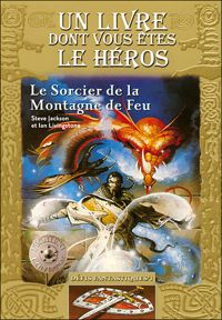 Steve Jackson - Ian Livingstone - Le Sorcier de la montagne de feu