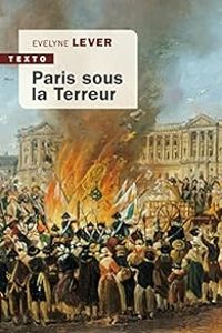 Couverture du livre Paris sous la Terreur - Evelyne Lever