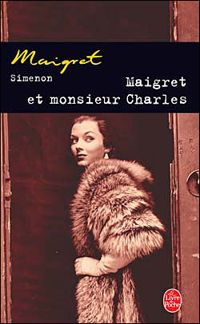 Couverture du livre Maigret et Monsieur Charles - Georges Simenon