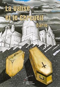 Couverture du livre La Valise et le Cercueil - Dario 