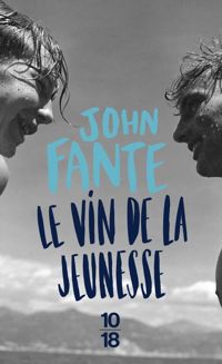 John Fante - Le vin de la jeunesse