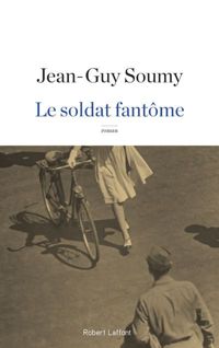 Couverture du livre Le Soldat fantôme - Jean Guy Soumy