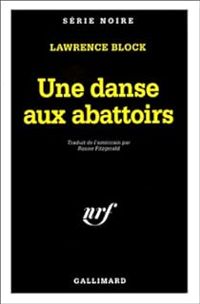 Couverture du livre Une Danse aux abattoirs - Lawrence Block