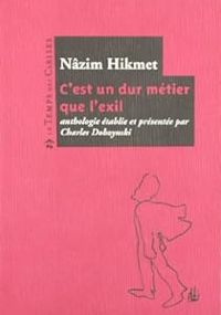 Nazim Hikmet - C'est un dur métier que l'exil