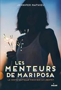 Couverture du livre Les menteurs de Mariposa - Jennifer Mathieu