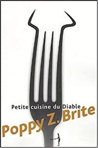 Couverture du livre Petite cuisine du Diable - Poppy Z Brite