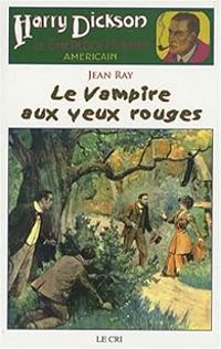 Couverture du livre Le Vampire aux yeux rouges - Jean Ray