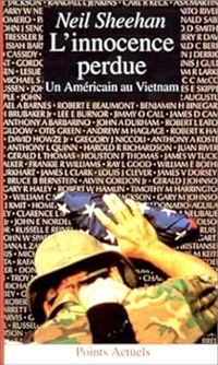 Neil Sheehan - L'innocence perdue. Un Américain au Vietnam